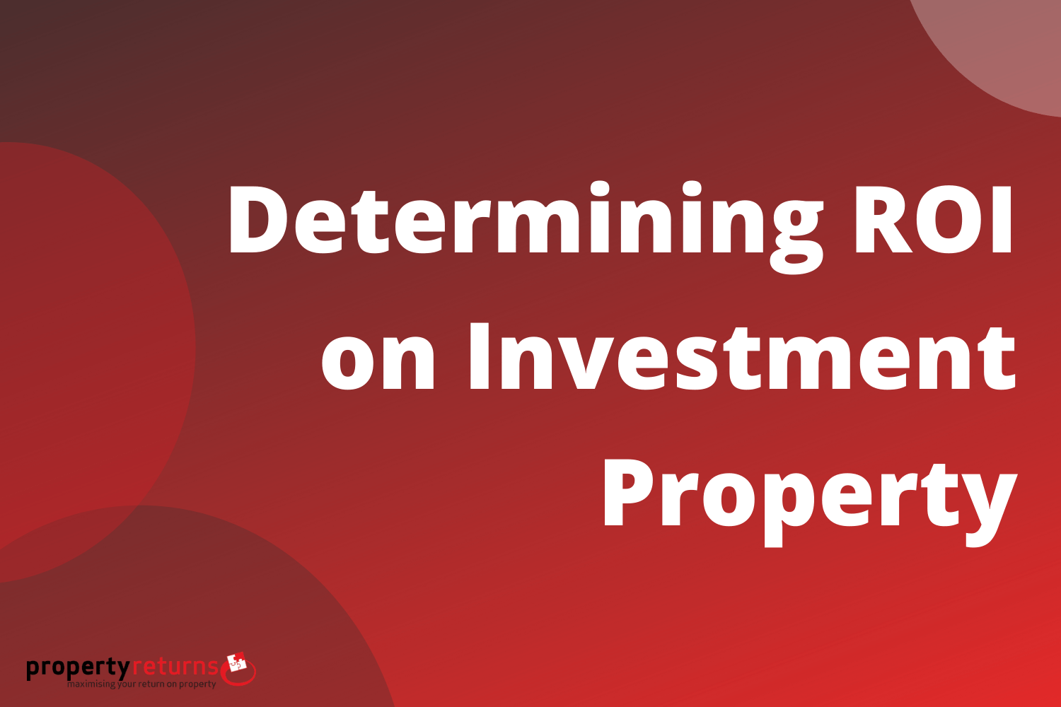 determining ROI on investment property cover